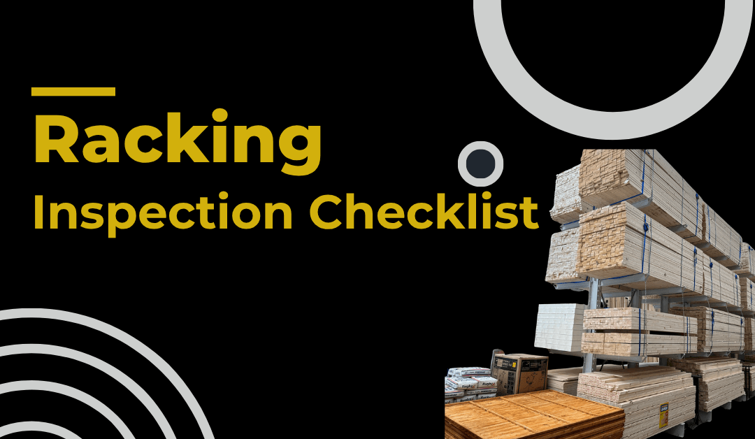Racking Inspection Checklist: Your Essential Guide to Warehouse Safety