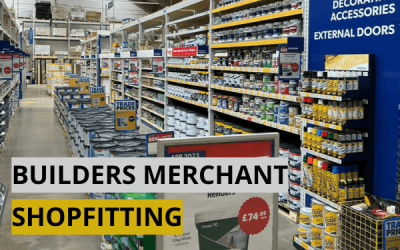 Builders Merchant Shopfitting: Optimising Retail Space & Product Displays