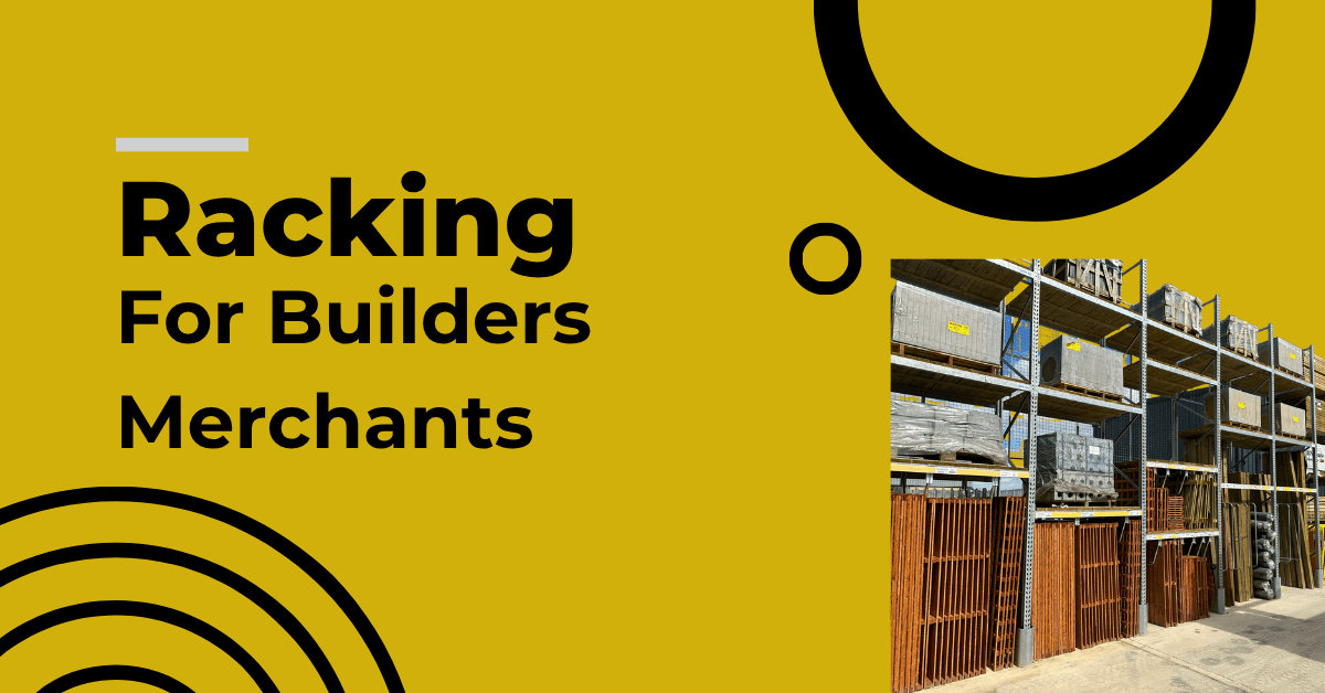 Racking for Builders Merchants Racking for Builders Merchants